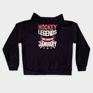 Hockey Legends Are Born In January Kids Hoodie